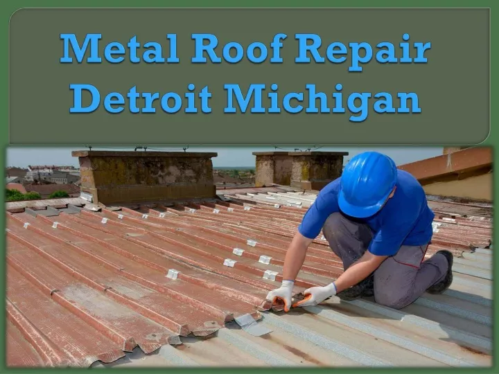 metal roof repair detroit michigan