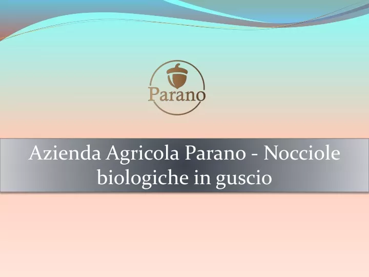 azienda agricola parano nocciole biologiche