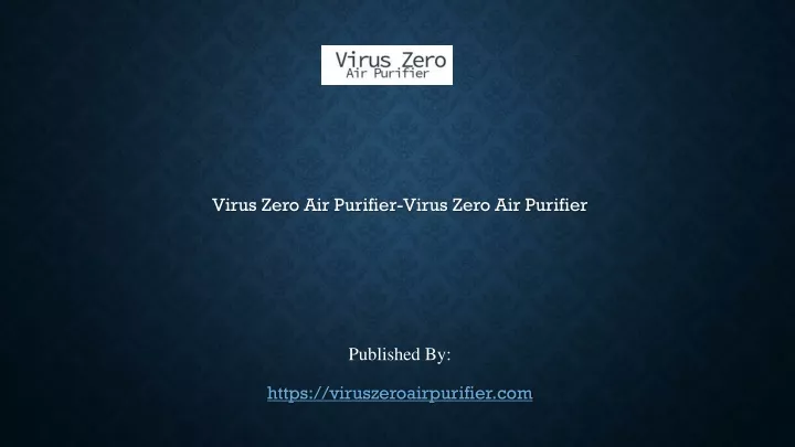 virus zero air purifier virus zero air purifier published by https viruszeroairpurifier com