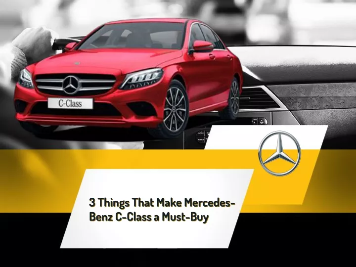 3 things that make mercedes benz c class a must buy