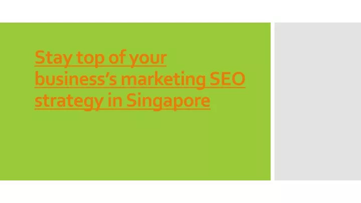 s tay top of your business s marketing seo strategy in singapore