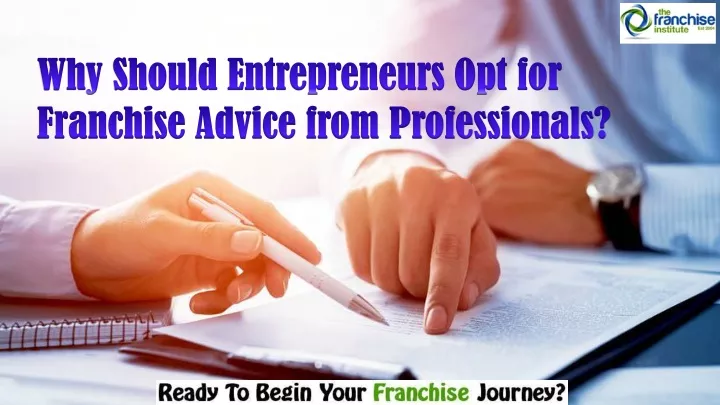 why should entrepreneurs opt for franchise advice
