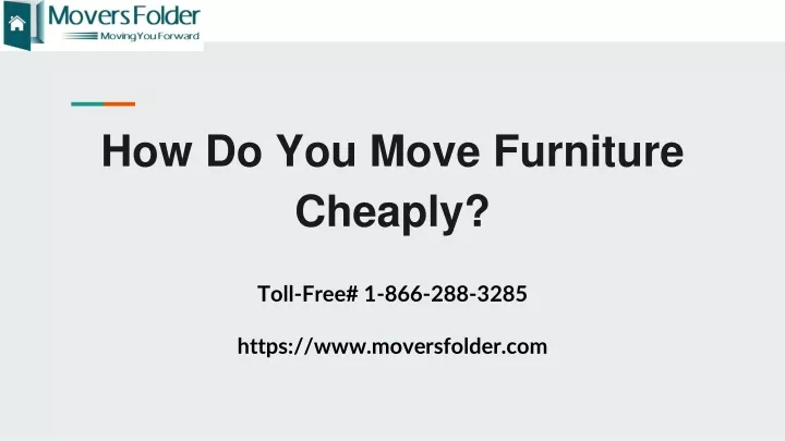how do you move furniture cheaply