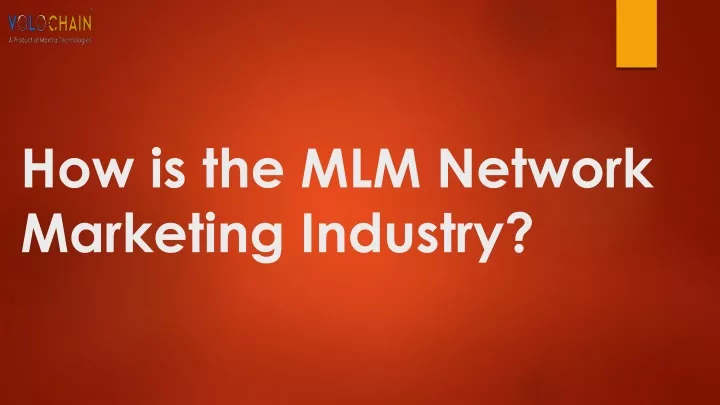 how is the mlm network marketing industry