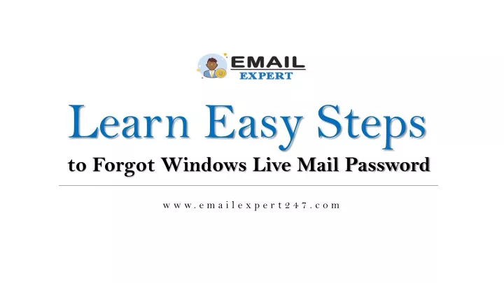 learn easy steps to forgot windows live mail