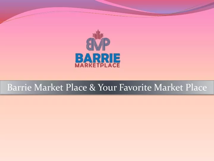 barrie market place your favorite market place