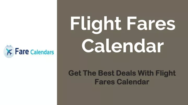 PPT - Flight Fares Calendar PowerPoint Presentation, free download - ID ...