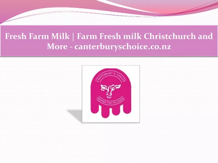 fresh farm milk farm fresh milk christchurch and more canterburyschoice co nz
