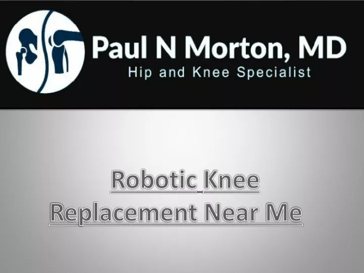 robotic knee r eplacement near m e