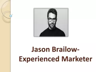 jason brailow experienced marketer