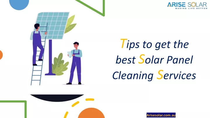 t ips to get the best s olar panel cleaning