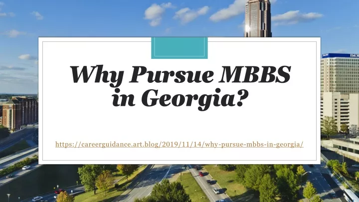 why pursue mbbs in georgia