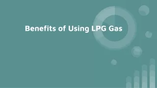 Benefits of using LPG Gas