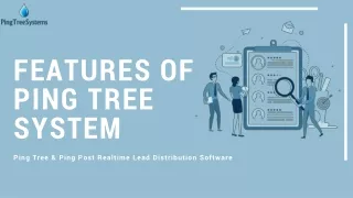 Features Of Ping Tree System