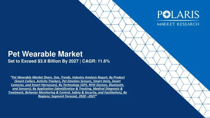pet wearable market set to exceed 3 9 billion by 2027 cagr 11 6