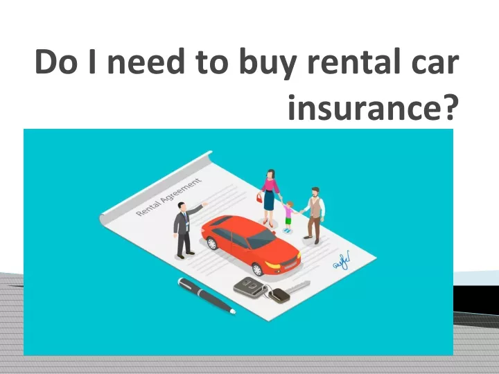 do i need to buy rental car insurance