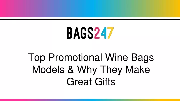 top promotional wine bags models why they make