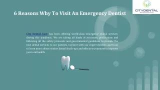 Six Reasons Why To Visit An Emergency Dentist