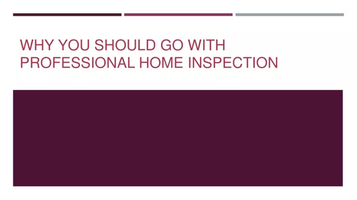 why you should go with professional home inspection
