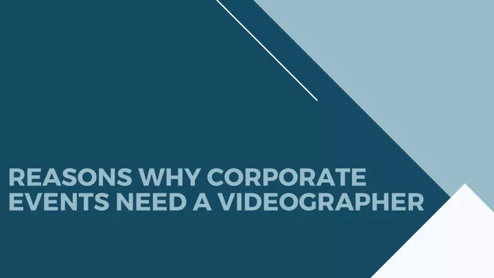 reasons why corporate events need a videographer