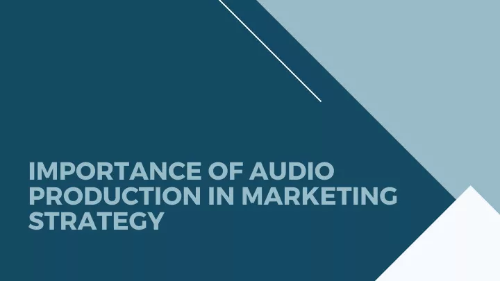 importance of audio production in marketing
