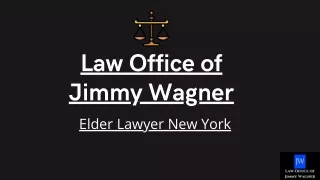 Elder Lawyer New York Law Office of Jimmy Wagner