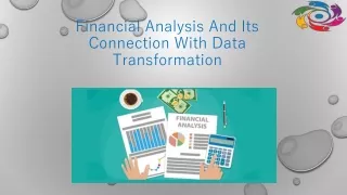 Financial Analysis And Its Connection With Data Transformation