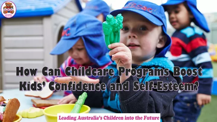 how can childcare programs boost kids confidence