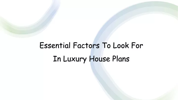 essential factors to look for in luxury house