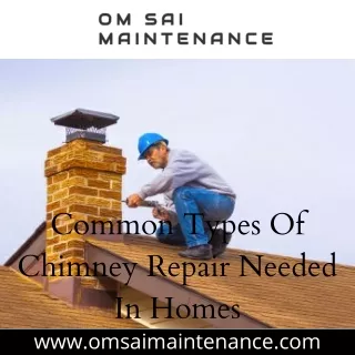 Common Types Of Chimney Repair Needed In Homes