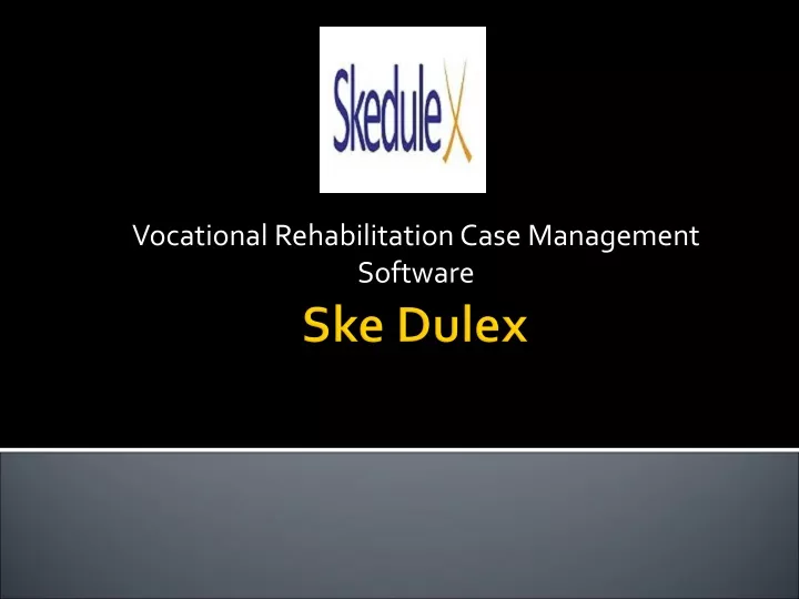 vocational rehabilitation case management software