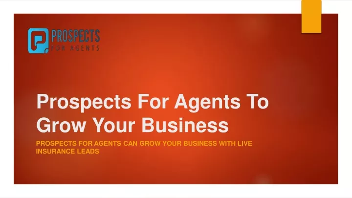 prospects for agents to grow your business