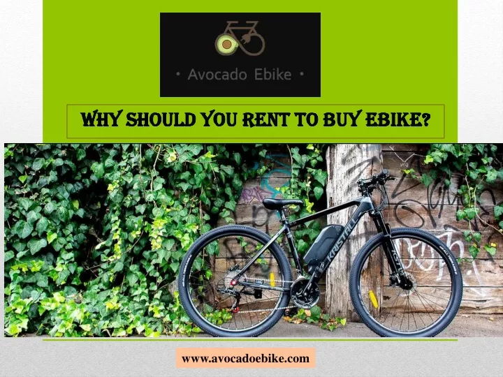 why should you rent to buy ebike