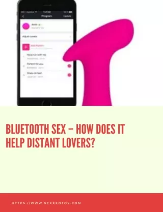 Bluetooth Sex – How does it help distant lovers?