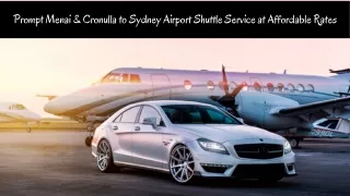 Prompt Menai & Cronulla to Sydney Airport Shuttle Service at Affordable Rates