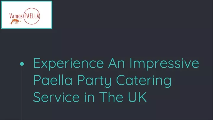 experience an impressive paella party catering