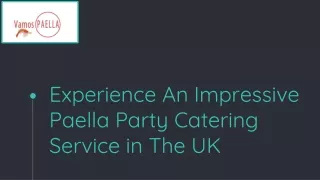 Experience An Impressive Paella Party Catering Service in The UK