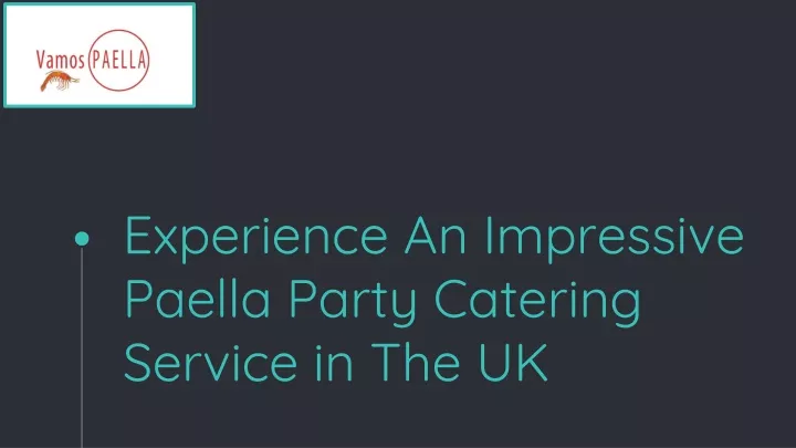 experience an impressive paella party catering service in the uk