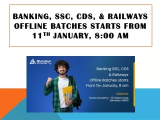 Banking, SSC, CDS, & Railways Offline Batches starts from 11th January, 8:00 am