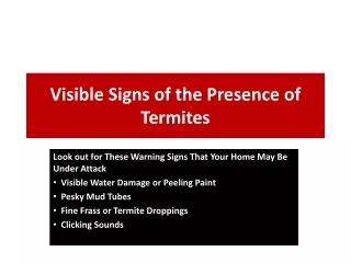 visible signs of the presence of termites