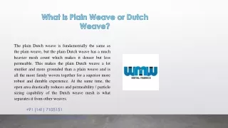 What is Plain weave or Dutch weave?