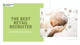 Need The Best Retail Recruiter Online