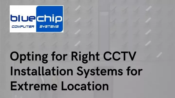 opting for right cctv installation systems