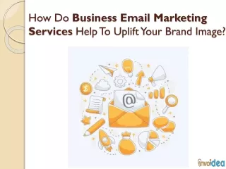 How Do Business Email Marketing Services Help To Uplift Your Brand Image?