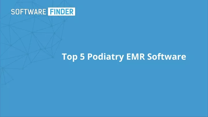 top 5 podiatry emr software