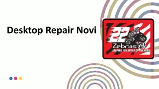 Desktop repair Novi | Zebras Computer