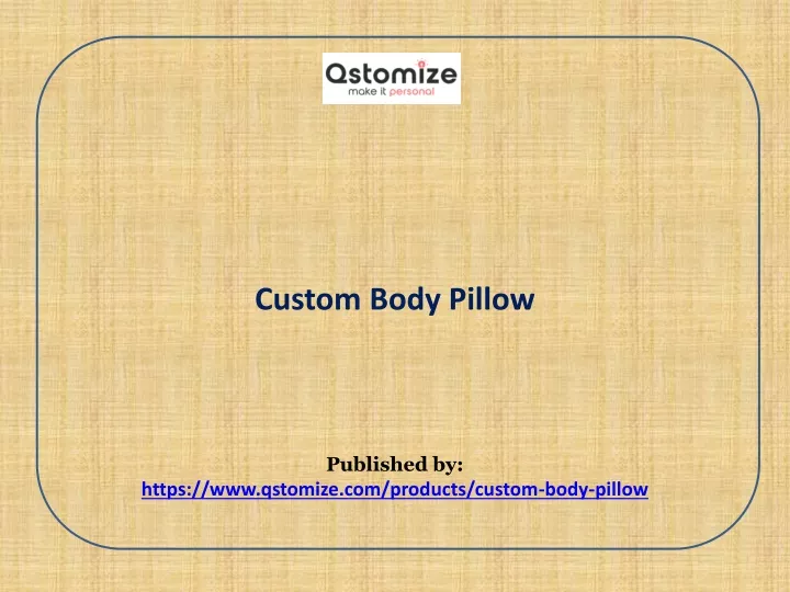 custom body pillow published by https www qstomize com products custom body pillow