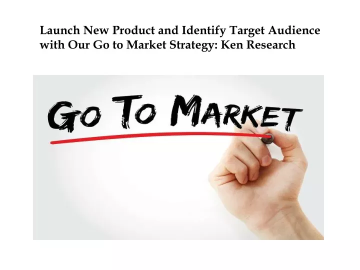 launch new product and identify target audience