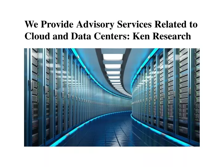 we provide advisory services related to cloud