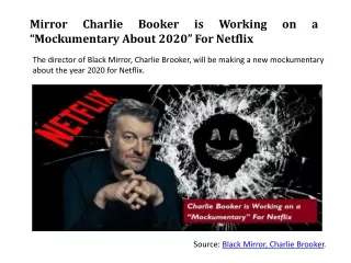 Creator of Black Mirror Charlie Booker is Working on a “Mockumentary About 2020” For Netflix